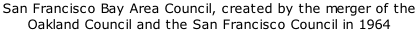 San Francisco Bay Area Council, created by the merger of the  Oakland Council and the San Francisco Council in 1964